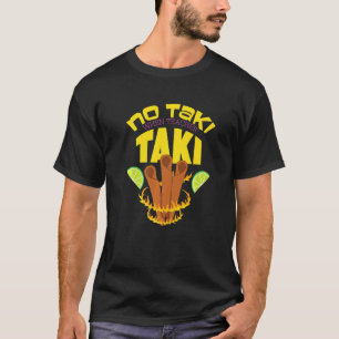 T-shirt Pas de Taki quand l'enseignant Taki