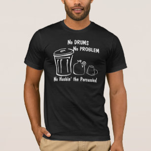 T-shirt Pas de tambours Pas de problème