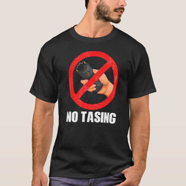 T-shirt Pas de Taser électrique de Tasing (Devant)