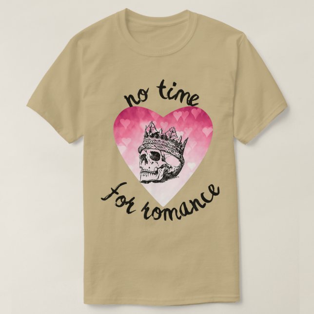 T-shirt Pas de temps pour le squelette romantique dans le  (Design devant)