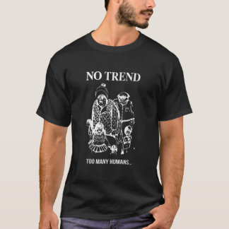 T-shirt Pas de tendance trop de Humains Musique Rock Vinta