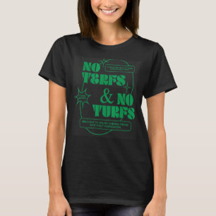 T-shirt Pas De Terfs Et Pas De Turfs