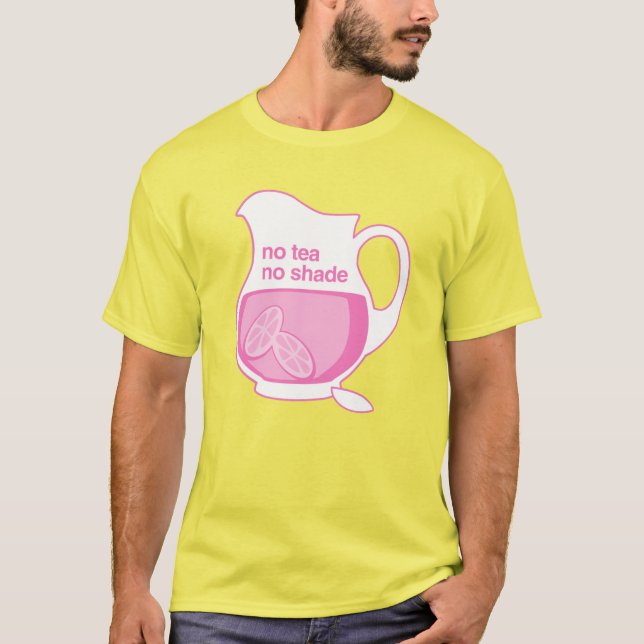 T-shirt Pas de thé Pas d'ombre Pas de limonade rose (Devant)