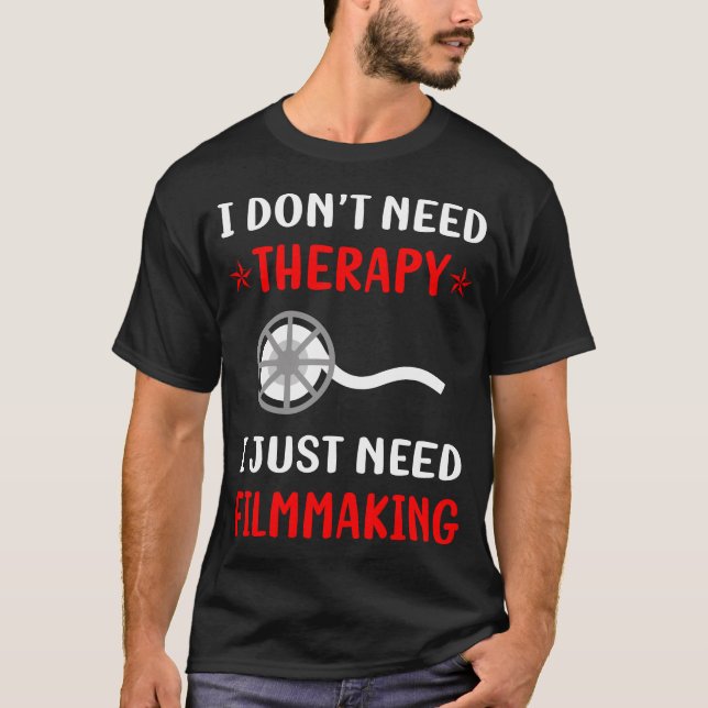 T-shirt Pas de thérapie cinéaste cinéaste (Devant)