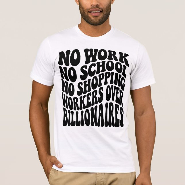 T-shirt Pas de travail, pas d'école, les travailleurs avan (Devant)