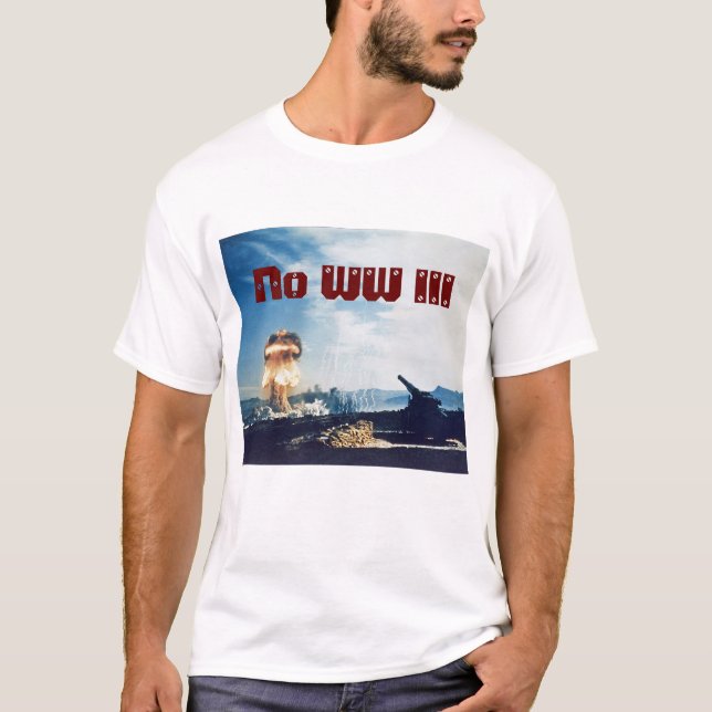 T-shirt Pas de troisième guerre mondiale (Devant)