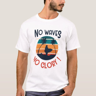 T-shirt Pas de vague pas de gloire