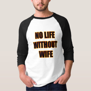 T-shirt "Pas de vie sans femme"