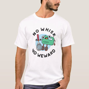 T-shirt Pas de Whisk Pas de Wewewewewing Funny Baking Pun