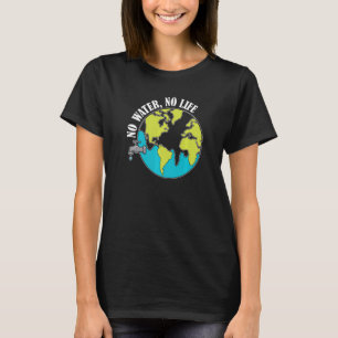 T-shirt Pas d'eau Pas de vie' Ocean Conservation De l'envi