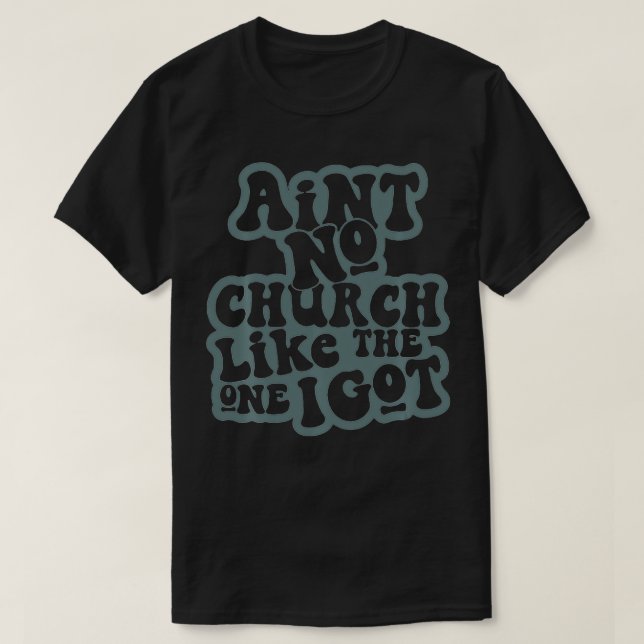 T-shirt Pas D'Église Comme Celle Que J'Ai 4 (Design devant)