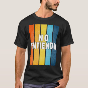 T-shirt Pas d'engagement ne comprend pas le Mexique latino