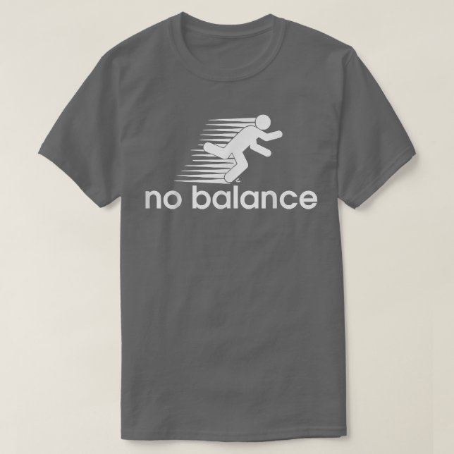 T-shirt Pas d'équilibre drôle Motivation en cours succès (Design devant)