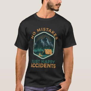 T-shirt Pas d'erreurs, juste des heureux hasards