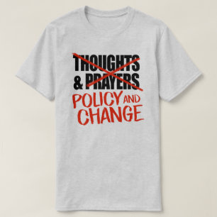 T-shirt Pas des pensées et des prières mais un changement