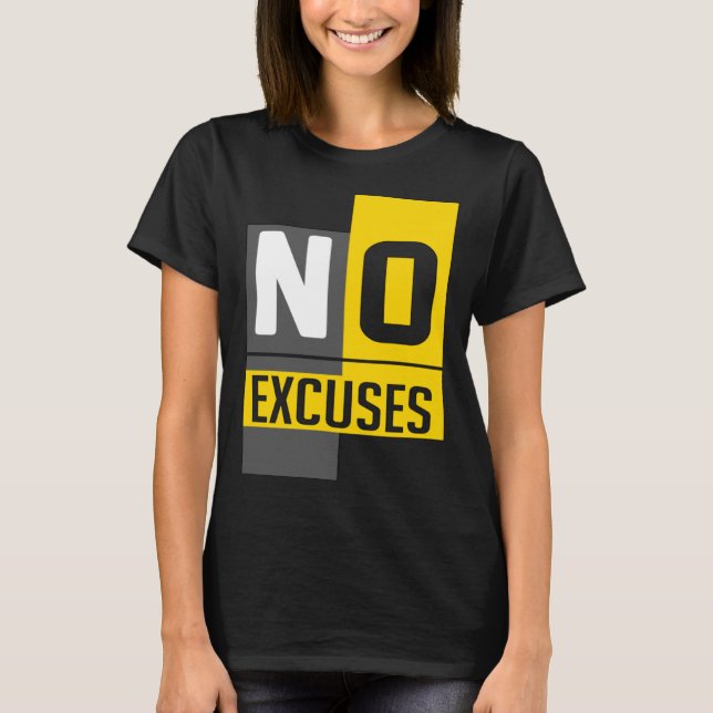 T-shirt Pas d'excuse Inspirer Motivationnel Positif (Devant)