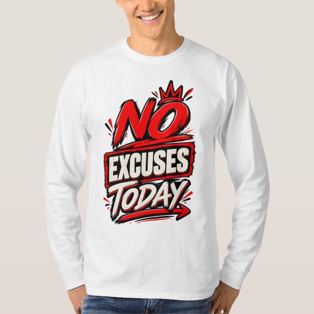 T-shirt Pas d'Excuses – Conception de Typographie Motivati (Devant)