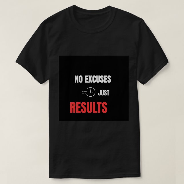 T-shirt Pas d'excuses, juste des résultats Motivation de s (Design devant)