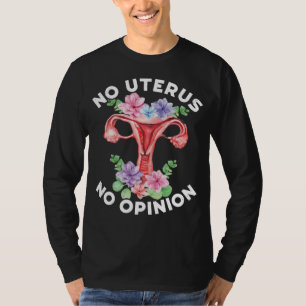 T-shirt Pas d'utérus, pas d'opinion, soutien à la récupéra