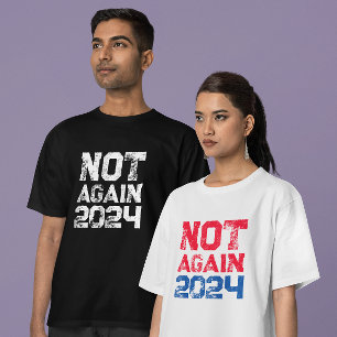 T-shirt Pas encore l'élection présidentielle de 2024 Polit