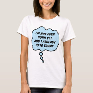 T-shirt Pas Encore Né - Anti Trump Bleu Drôle