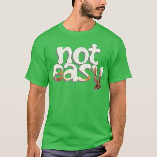 T-shirt pas facile