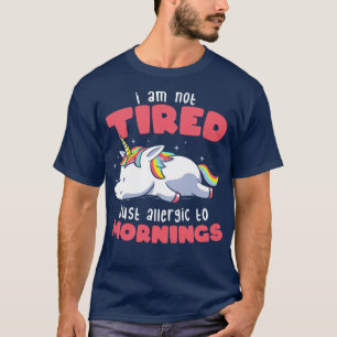 T-shirt Pas fatigué juste allergique aux matins Lazy Funny