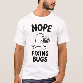 T-shirt Pas Fixer Les Bugs Drôle Mignon Personnage De Prog