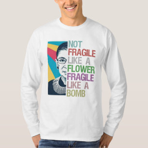 T-shirt Pas fragile comme une fleur fragile comme une bomb