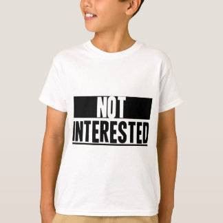 T-shirt Pas intéressé