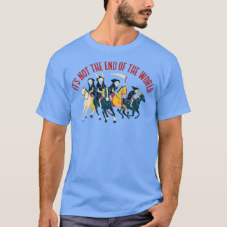 T-shirt Pas La Fin Du Monde