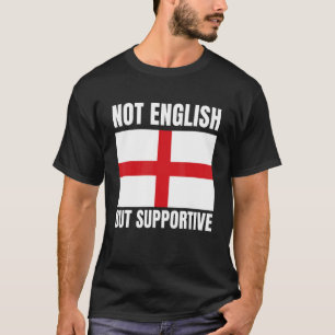 T-shirt Pas l'anglais mais le soutien de l'Angleterre Drap