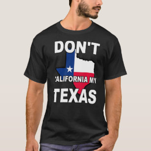 T-shirt Pas le drapeau californien My Texas State