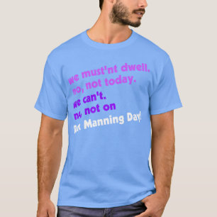 T-shirt Pas le jour Rex Manning