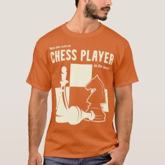 T-shirt Pas Le Pire Joueur D'Échecs Au Monde