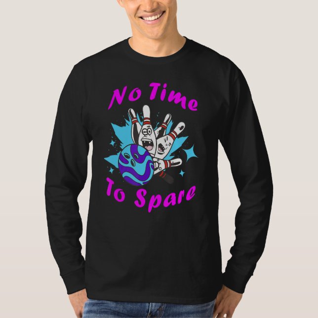T-shirt Pas Le Temps De Spare Fun Bowling Motto 1 (Devant)