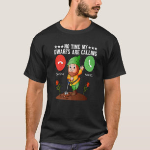 T-shirt Pas Le Temps Que Mes Nains Appelent Un Mignonne Ga
