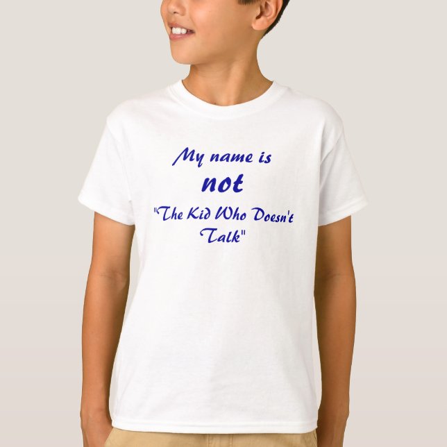 T-shirt Pas l'enfant qui ne parle pas (Devant)