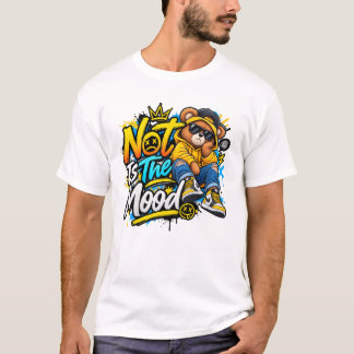 T-shirt Pas l'humeur – Conception de streetwear Cool Bear