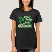 Pas Lucky Juste Heureux Saint Patrick Day St Patty