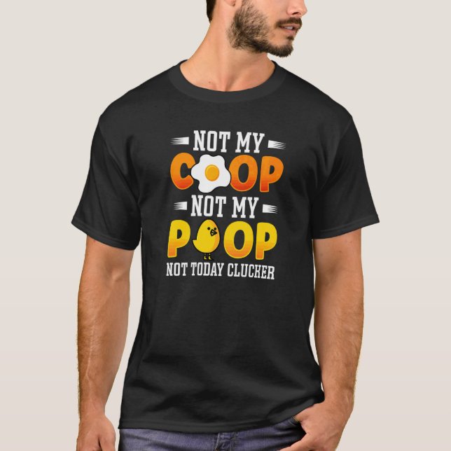 T-shirt Pas Ma Coop Pas Mon Caca  Citation De Fermier De P (Devant)