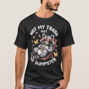 T-shirt Pas ma poubelle pas ma poubelle Funny Raccoon Iced