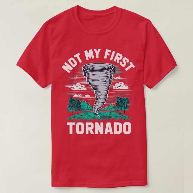 T-shirt pas ma première tornade (Design devant)