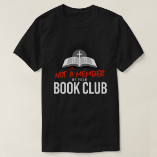 T-shirt Pas membre de votre club de lecture