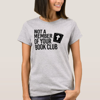 T-shirt Pas membre de votre club de lecture