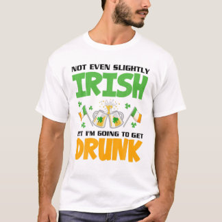 T-shirt Pas Même Un Peu Irlandais, Mais Je Vais Devenir Ir