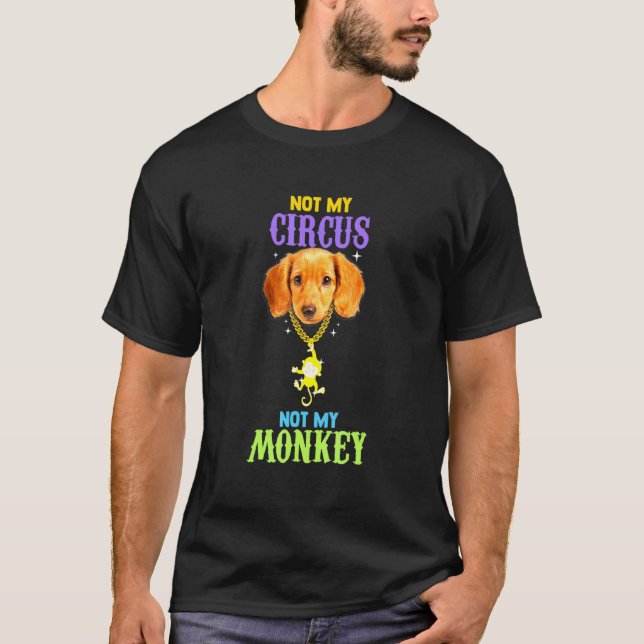 T-shirt Pas mon cirque, pas mon maître de chien singe (Devant)