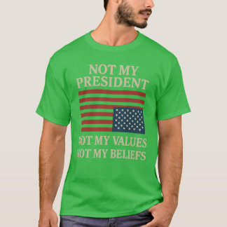 T-SHIRT PAS MON PRÉSIDENT PAS MA VOIX PAS MES VALEURS PAS 