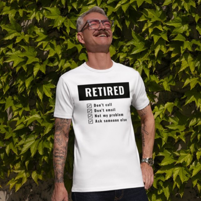T-shirt Pas mon problème Gag retraité Humour Drôle retrait (Créateur téléchargé)
