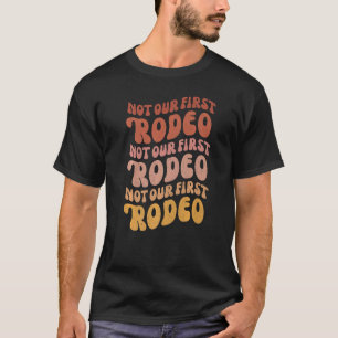 T-shirt Pas notre premier rodéo Faveur de fête de bachelor